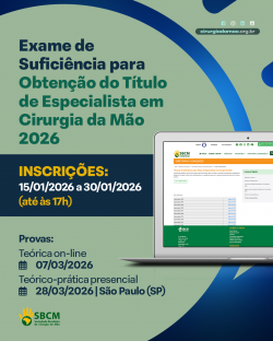 SBCM abre inscrições para o Exame de Suficiência em Cirurgia da Mão 2026